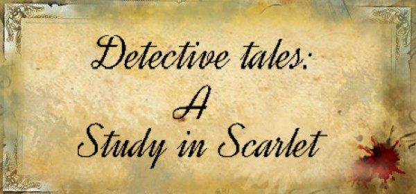 Detective tales: A Study in Scarlet