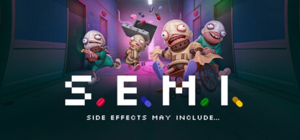 S.E.M.I. – Side Effects May Include...