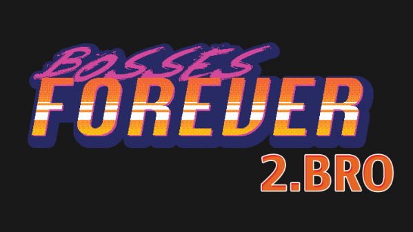 BOSSES FOREVER 2.BRO