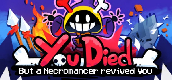 You Died: But a Necromancer Revived You
